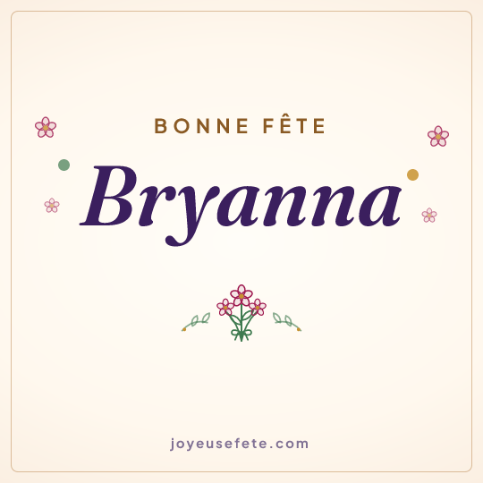 Image carrée « Bonne fête Bryanna » pour WhatsApp