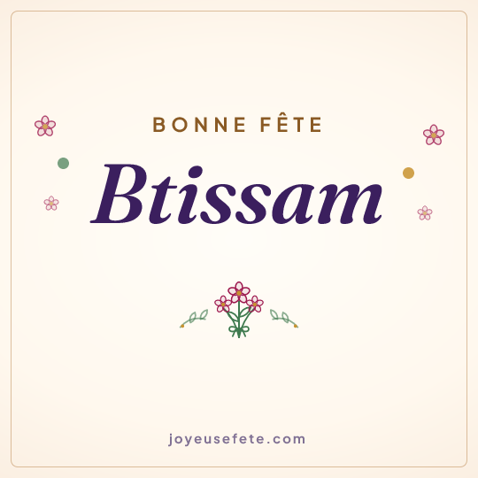Image carrée « Bonne fête Btissam » pour WhatsApp
