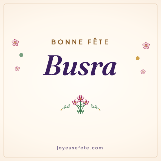 Image carrée « Bonne fête Busra » pour WhatsApp