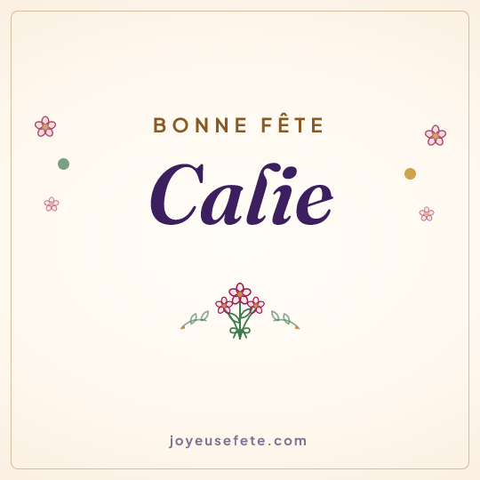 Image carrée « Bonne fête Calie » pour WhatsApp