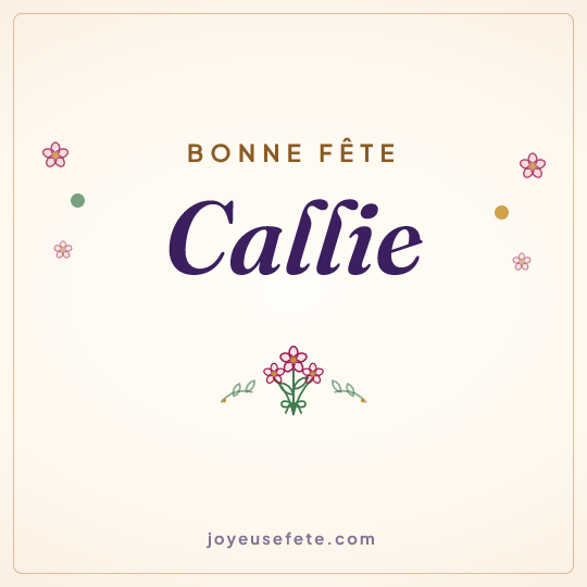 Image carrée « Bonne fête Callie » pour WhatsApp