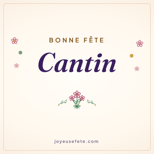 Image carrée « Bonne fête Cantin » pour WhatsApp