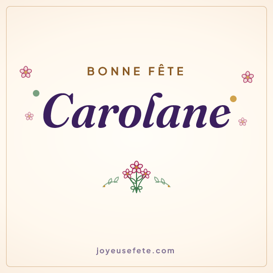 Image carrée « Bonne fête Carolane » pour WhatsApp
