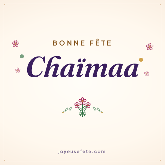 Image carrée « Bonne fête Chaïmaa » pour WhatsApp