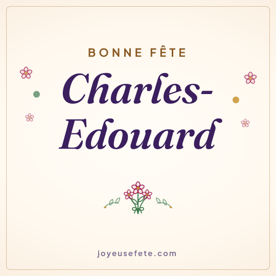 Image carrée « Bonne fête Charles-Edouard » pour WhatsApp