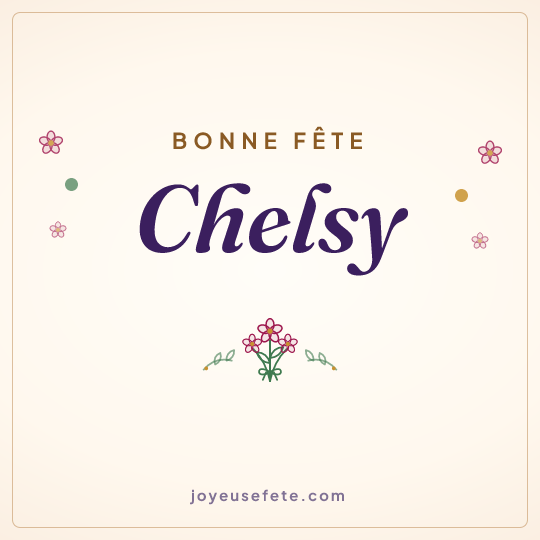 Image carrée « Bonne fête Chelsy » pour WhatsApp