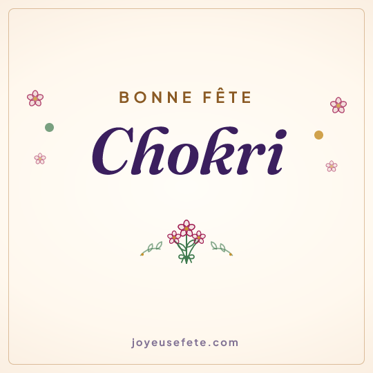 Image carrée « Bonne fête Chokri » pour WhatsApp