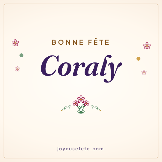Image carrée « Bonne fête Coraly » pour WhatsApp
