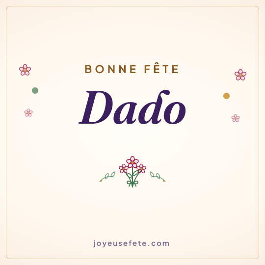 Image carrée « Bonne fête Dado » pour WhatsApp