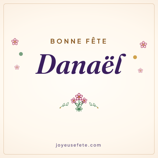 Image carrée « Bonne fête Danaël » pour WhatsApp
