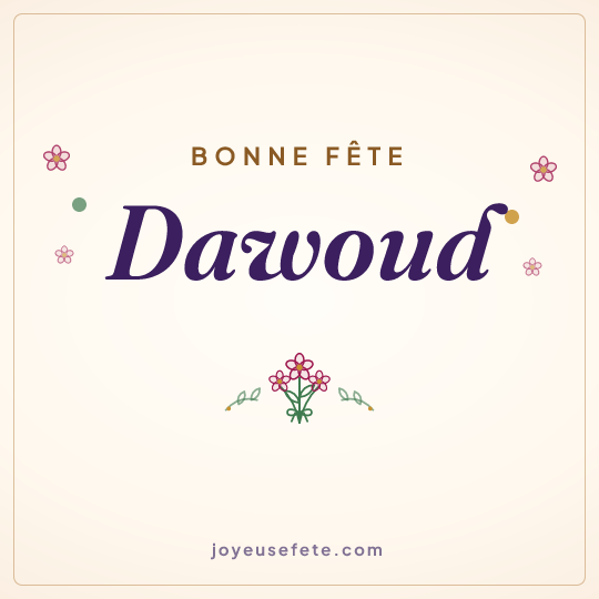 Image carrée « Bonne fête Dawoud » pour WhatsApp
