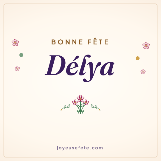 Image carrée « Bonne fête Délya » pour WhatsApp