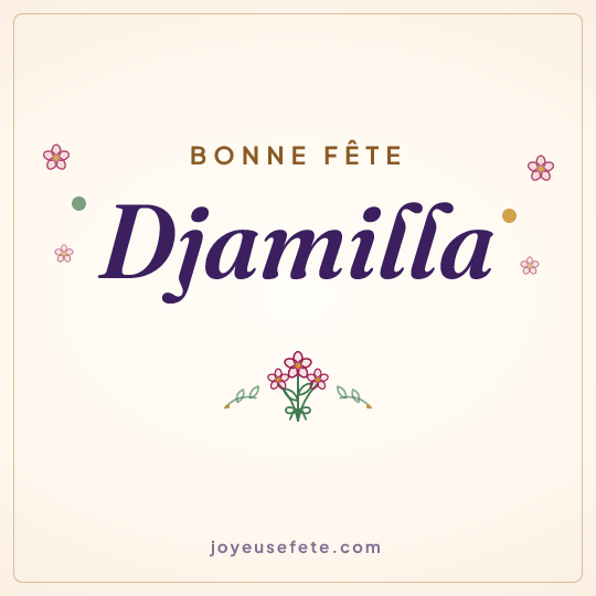 Image carrée « Bonne fête Djamilla » pour WhatsApp
