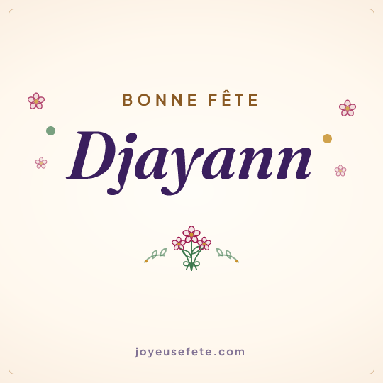 Image carrée « Bonne fête Djayann » pour WhatsApp