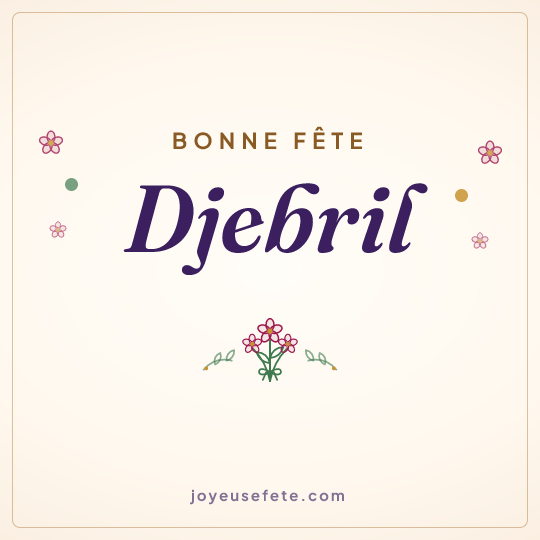 Image carrée « Bonne fête Djebril » pour WhatsApp