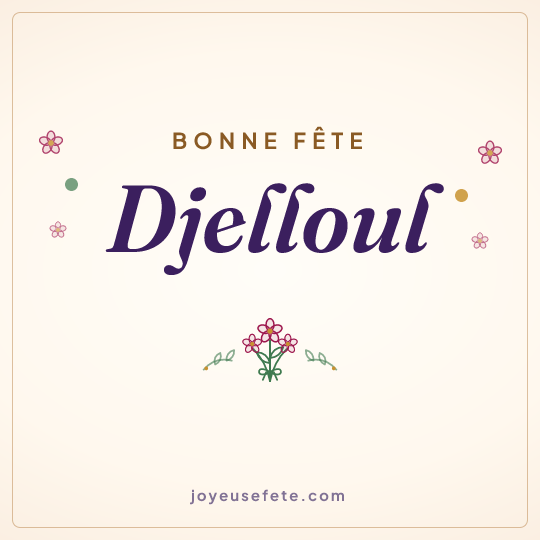 Image carrée « Bonne fête Djelloul » pour WhatsApp