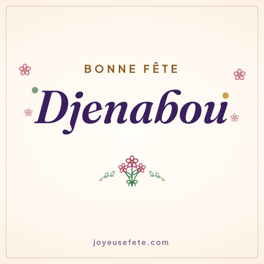 Image carrée « Bonne fête Djenabou » pour WhatsApp
