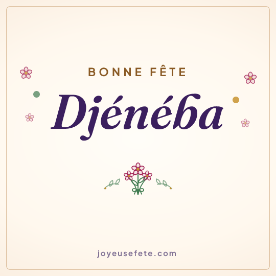 Image carrée « Bonne fête Djénéba » pour WhatsApp