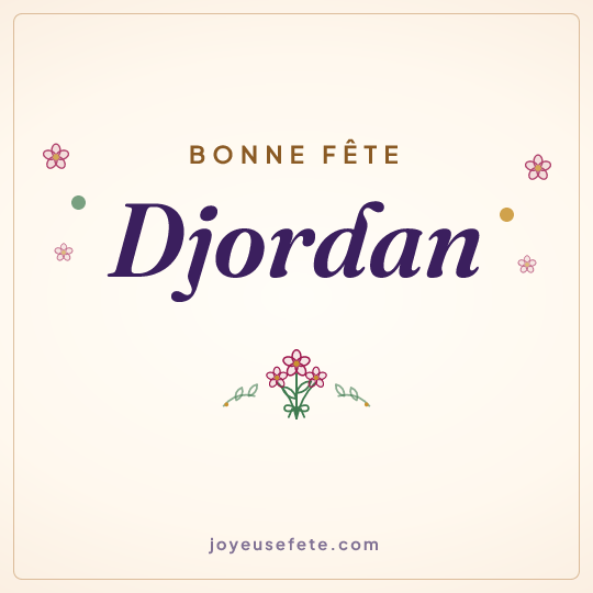 Image carrée « Bonne fête Djordan » pour WhatsApp