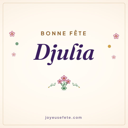 Image carrée « Bonne fête Djulia » pour WhatsApp