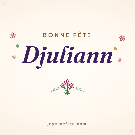 Image carrée « Bonne fête Djuliann » pour WhatsApp