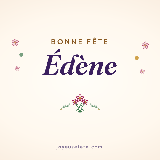 Image carrée « Bonne fête Édène » pour WhatsApp