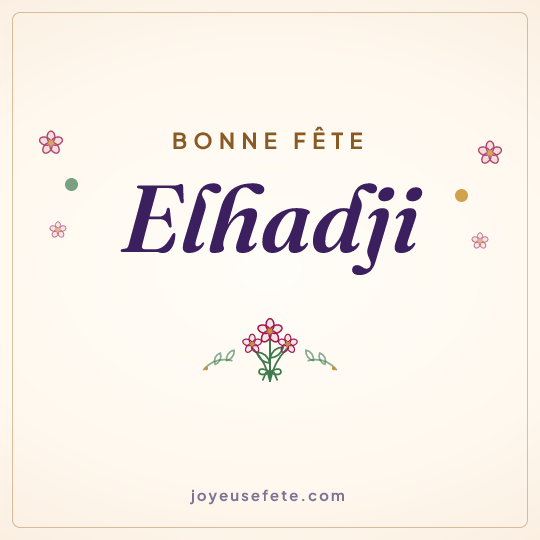 Image carrée « Bonne fête Elhadji » pour WhatsApp