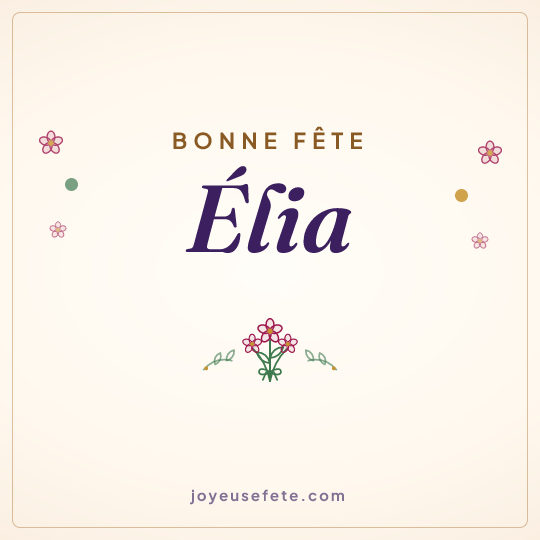 Image carrée « Bonne fête Élia » pour WhatsApp
