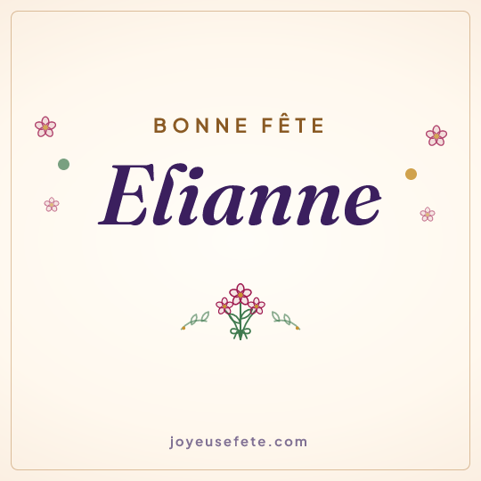 Image carrée « Bonne fête Elianne » pour WhatsApp