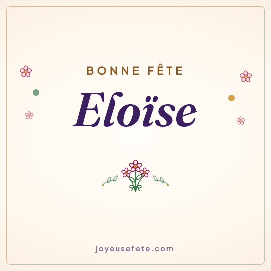 Image carrée « Bonne fête Eloïse » pour WhatsApp