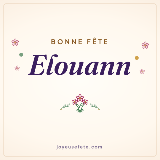Image carrée « Bonne fête Elouann » pour WhatsApp