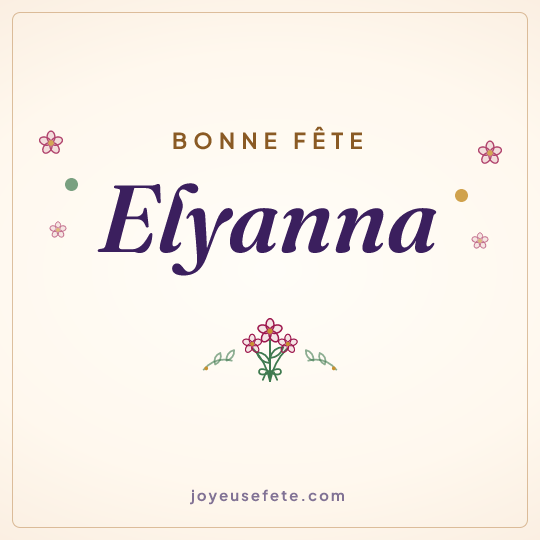 Image carrée « Bonne fête Elyanna » pour WhatsApp