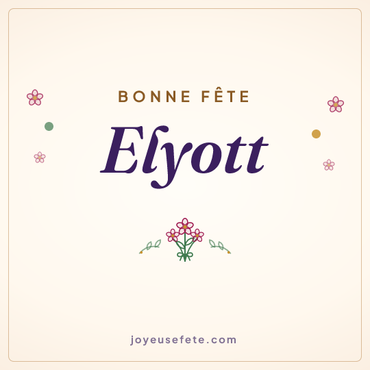 Image carrée « Bonne fête Elyott » pour WhatsApp