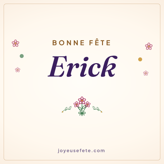 Image carrée « Bonne fête Erick » pour WhatsApp