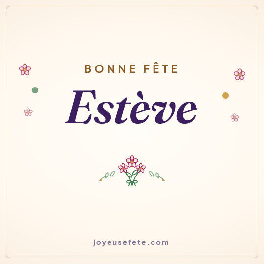 Image carrée « Bonne fête Estève » pour WhatsApp