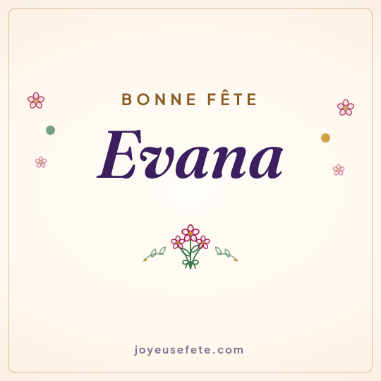 Image carrée « Bonne fête Evana » pour WhatsApp