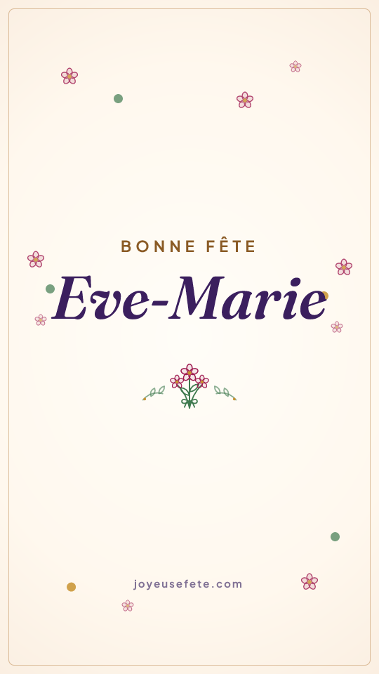 Image « Bonne fête Eve-Marie » au format story