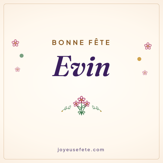 Image carrée « Bonne fête Evin » pour WhatsApp