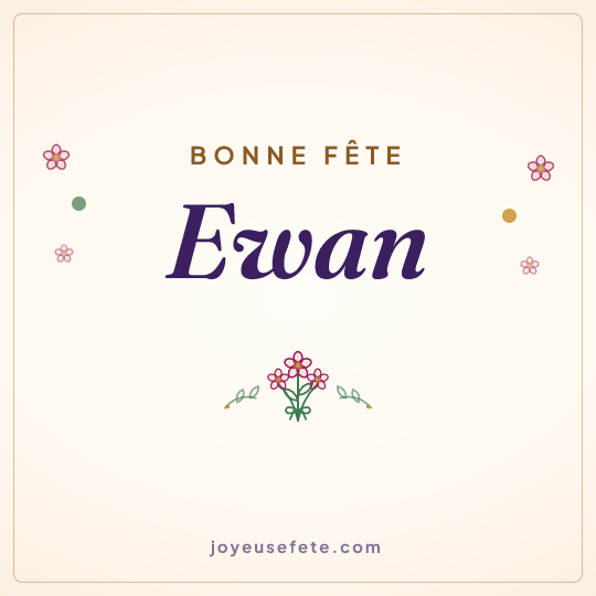 Image carrée « Bonne fête Ewan » pour WhatsApp