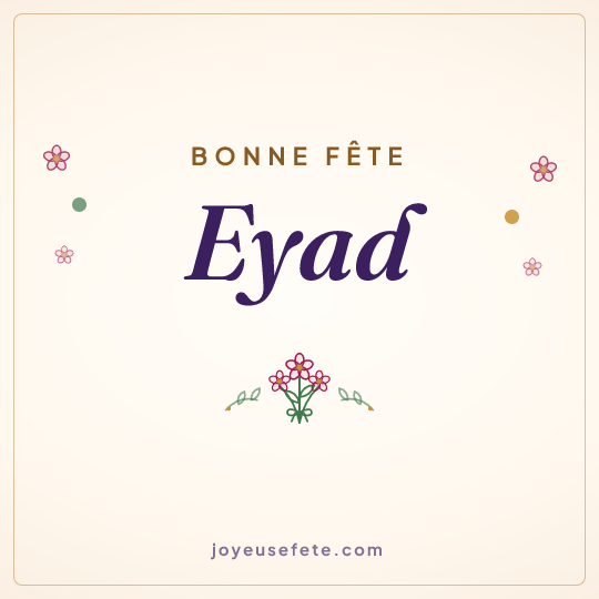 Image carrée « Bonne fête Eyad » pour WhatsApp