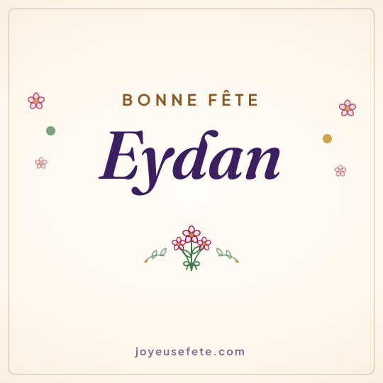 Image carrée « Bonne fête Eydan » pour WhatsApp