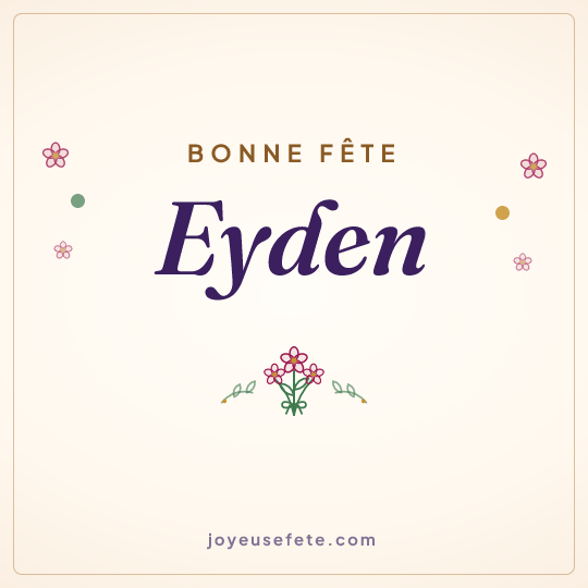 Image carrée « Bonne fête Eyden » pour WhatsApp