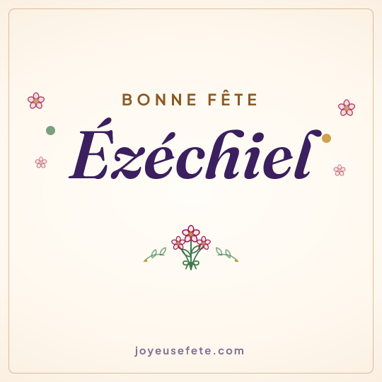 Image carrée « Bonne fête Ézéchiel » pour WhatsApp