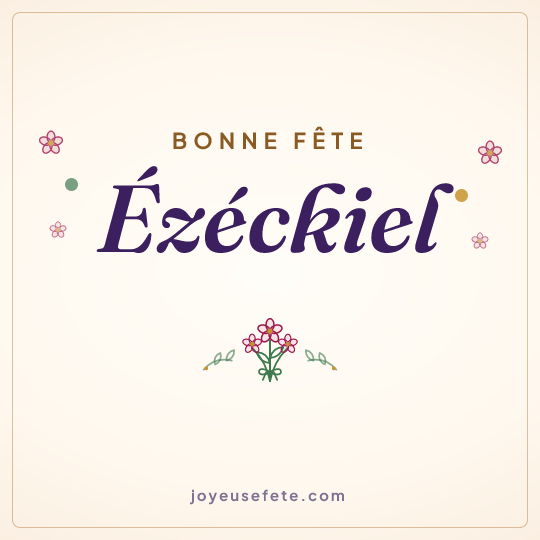 Image carrée « Bonne fête Ezéckiel » pour WhatsApp