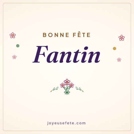 Image carrée « Bonne fête Fantin » pour WhatsApp