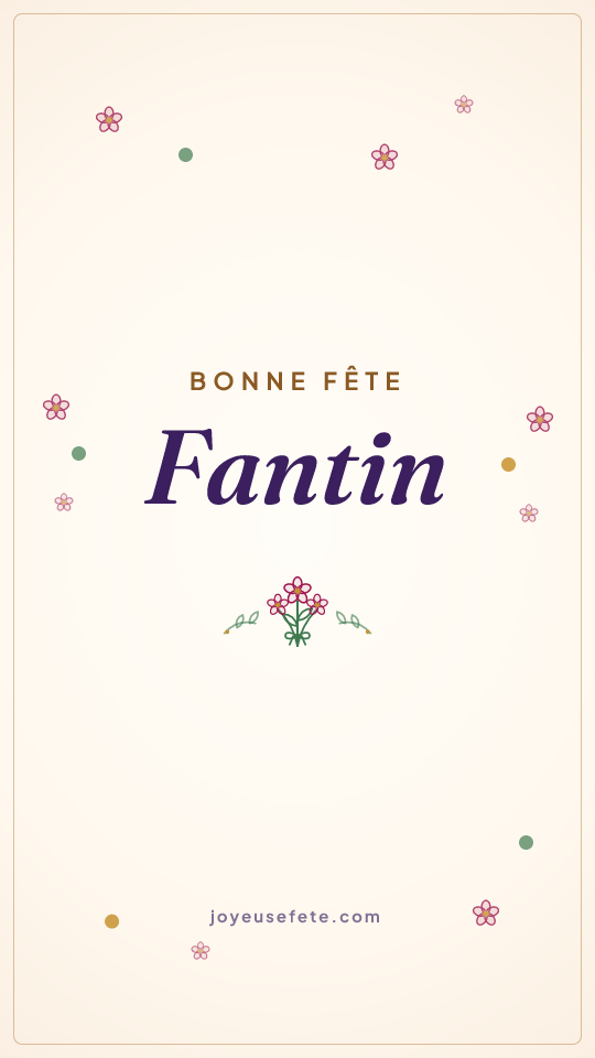 Image « Bonne fête Fantin » au format story