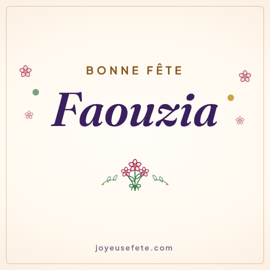 Image carrée « Bonne fête Faouzia » pour WhatsApp