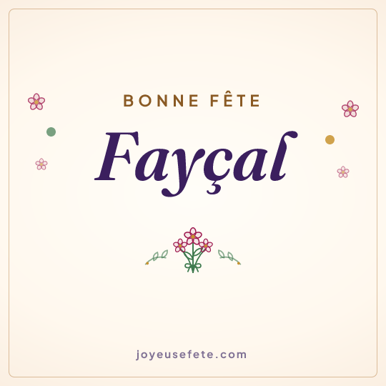 Image carrée « Bonne fête Fayçal » pour WhatsApp