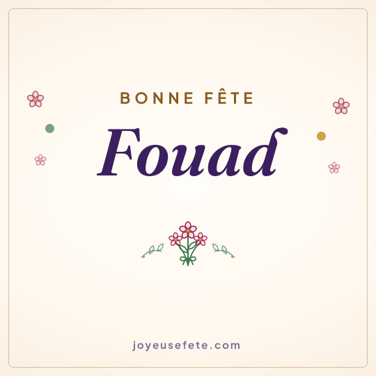 Image carrée « Bonne fête Fouad » pour WhatsApp