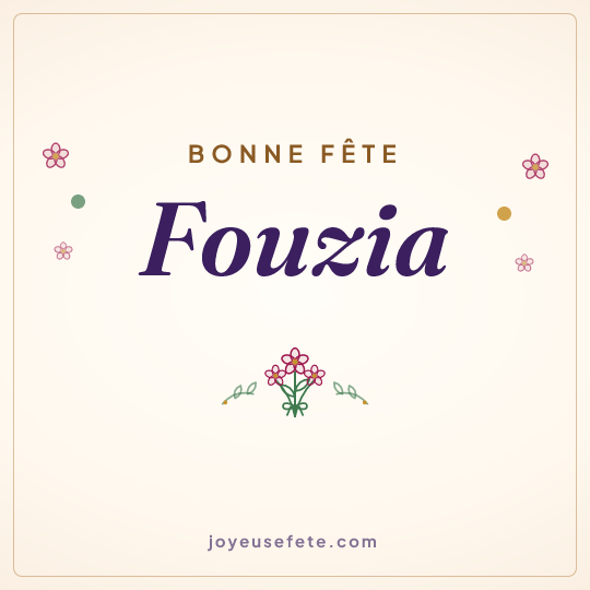 Image carrée « Bonne fête Fouzia » pour WhatsApp